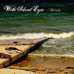 With Silent Eyes : The Calm